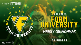 MERRY GRINCHMAS with FORM University at FORM Space