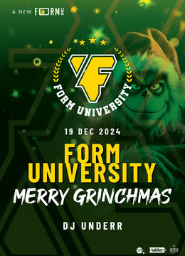 MERRY GRINCHMAS with FORM University at FORM Space