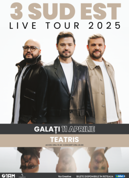 Galati: Turneu 3 SUD EST - Live Tour 2025