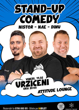 Urziceni: Stand-up cu Nae Nicolae, Bogdan Nistor si Gabriel Dinu