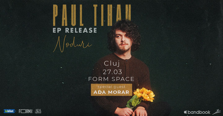 Cluj-Napoca: Paul Tihan • Lansare EP „Noduri” • 27.03