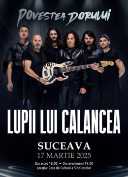 Suceava: LUPII lui Calancea - Povestea DORULUI