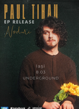 Iasi: Paul Tihan • Lansare EP „Noduri”