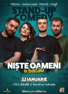 Bacău: Stand-up Comedy cu Mirică, Luiza, Mitran și Virgil | Niște Oameni