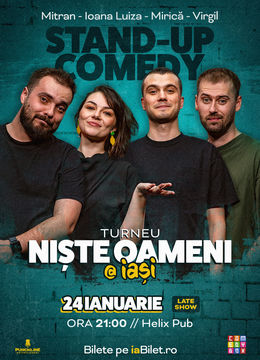 Iasi: Stand-up Comedy cu Mirică, Luiza, Mitran și Virgil | Niște Oameni