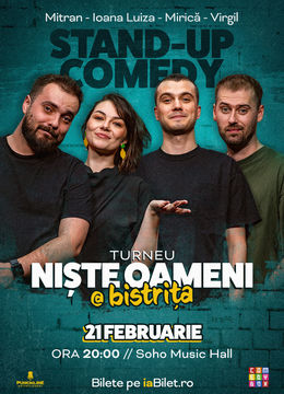 Bistrița: Stand-up Comedy cu Mirică, Luiza, Mitran și Virgil | Niște Oameni