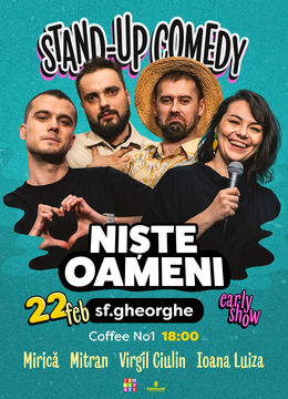 Sfântu Gheorghe: Stand-up Comedy cu Mirică, Luiza, Mitran și Virgil | Niște Oameni