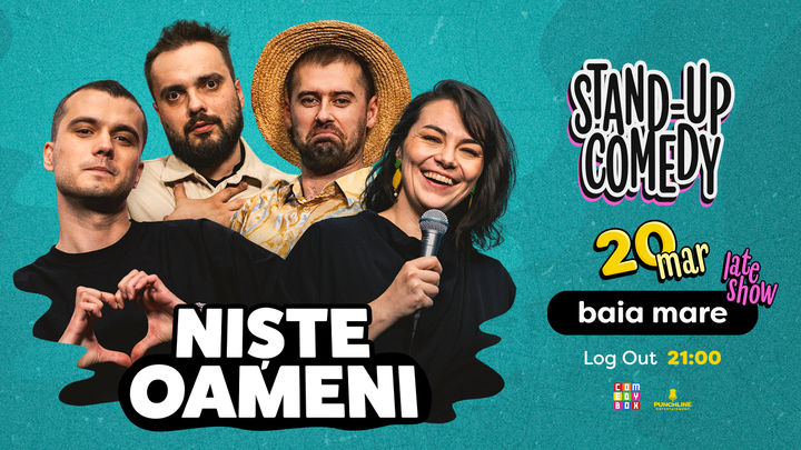 Baia Mare: Stand-up Comedy cu Mirică, Luiza, Mitran și Virgil | Niște Oameni