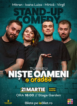 Oradea: Stand-up Comedy cu Mirică, Luiza, Mitran și Virgil | Niște Oameni