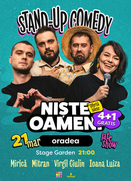 Oradea: Stand-up Comedy cu Mirică, Luiza, Mitran și Virgil | Niște Oameni