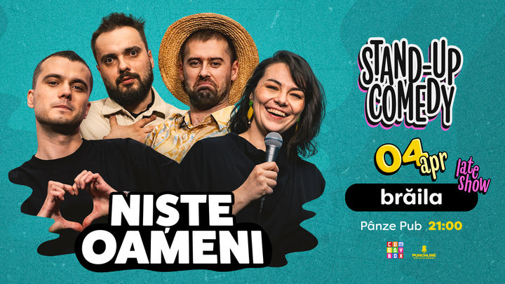 Brăila: Stand-up Comedy cu Mirică, Luiza, Mitran și Virgil | Niște Oameni