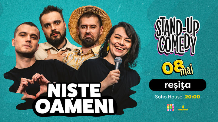 Reșița: Stand-up Comedy cu Mirică, Luiza, Mitran și Virgil | Niște Oameni