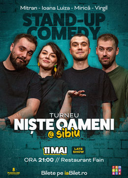 Sibiu: Stand-up Comedy cu Mirică, Luiza, Mitran și Virgil | Niște Oameni