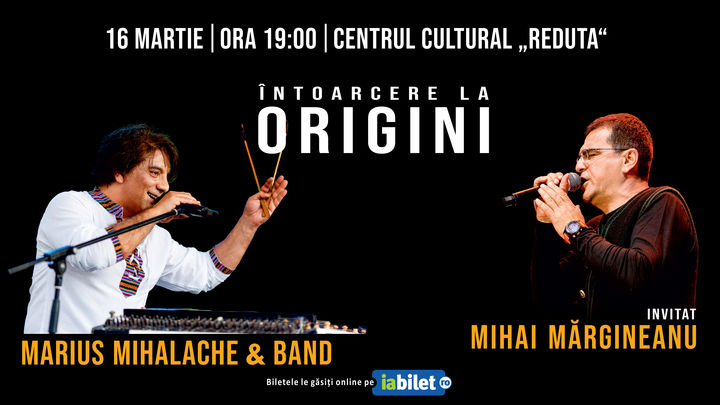 Brașov: Întoarcere la Origini - Marius Mihalache & Band invitat – Mihai Margineanu