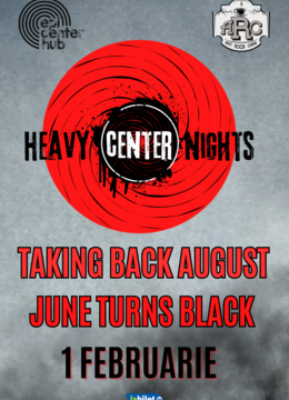 Suceava: Epicenter presents: HeavyCenter Nights • Taking Back August / June Turns Black