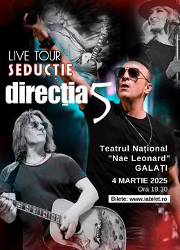 Galati: Direcția 5 - Seductie Live Tour 2025