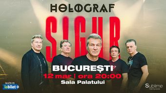 HOLOGRAF - “SIGUR" @ Sala Palatului