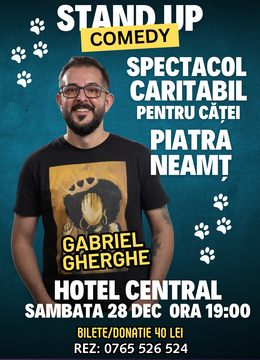 Piatra Neamț: Spectacol Caritabil | Stand-Up Comedy cu Gabriel Gherghe