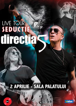 Directia 5 - "SEDUCTIE" la Sala Palatului