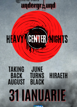 Iasi: HeavyCenter Nights • Taking Back August / June Turns Black / Hiraeth •