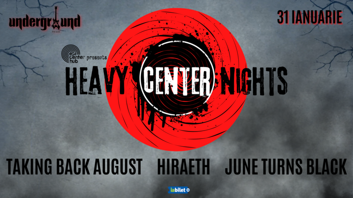 Iasi: HeavyCenter Nights • Taking Back August / June Turns Black / Hiraeth •