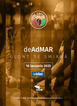 Concert deAdMAR - Glonț de smirnă