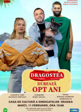 Oradea: Dragostea durează opt ani - Premieră