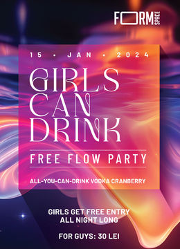 Girls Can Drink: Free Flow Party at FORM Space