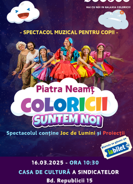 Piatra Neamț: Coloricii suntem noi- Spectacol muzical pentru copii