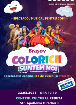 Brașov: Coloricii suntem noi- Spectacol muzical pentru copii