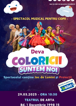 Deva: Coloricii suntem noi - Spectacol muzical pentru copii