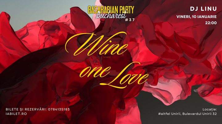 Basarabian Party Bucharest #37 – Wine One Love