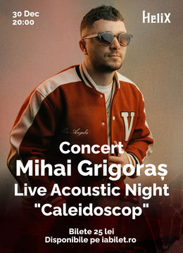 Iași: Mihai Grigoras  - Live Acoustic night  "Caleidoscop"