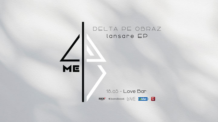 Sibiu: Delta Pe Obraz • Lansare EP „4ME”