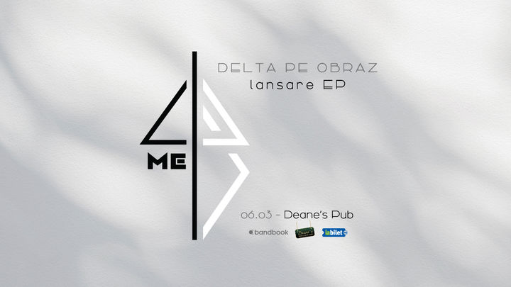 Brasov: Delta Pe Obraz • Lansare EP „4ME”