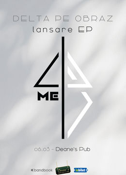 Brasov: Delta Pe Obraz • Lansare EP „4ME”