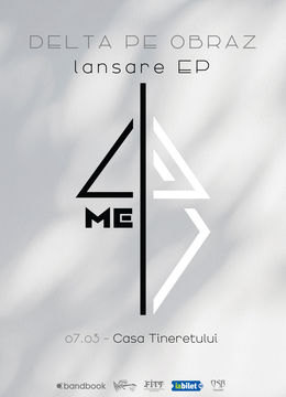 Timisoara: Delta Pe Obraz • Lansare EP „4ME”