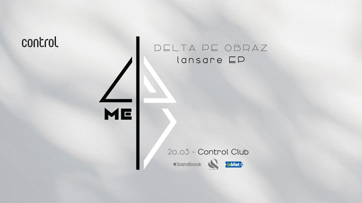 Delta Pe Obraz • Lansare EP „4ME”