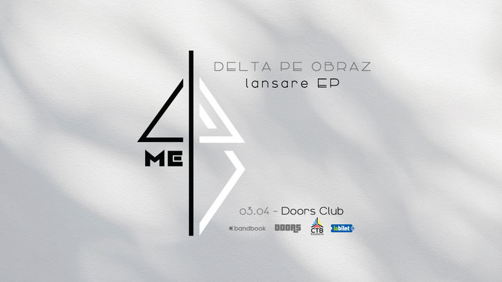 Constanta: Delta Pe Obraz • Lansare EP „4ME”