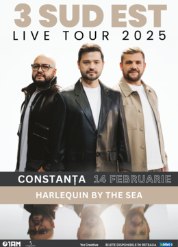 Constanta: Turneu 3 SUD EST - Live Tour 2025