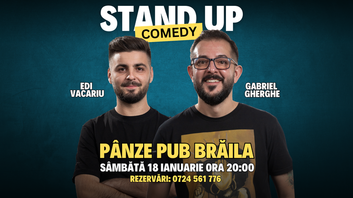 Braila: Stand Up Comedy cu Gabriel Gherghe si Edi Vacariu