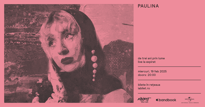 Paulina • De 3 ani Prin Lume • Expirat • 19.02