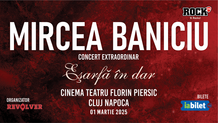 Cluj: Mircea Baniciu & Band la Cluj - "Esarfa in dar"