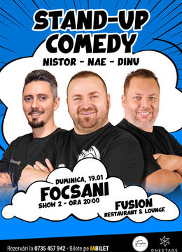 Focsani: Show 2 - Stand-up cu Nae Nicolae, Bogdan Nistor si Gabriel Dinu