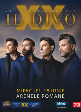 Il Divo - Concert Aniversar - 20 de ani - la Arenele Romane