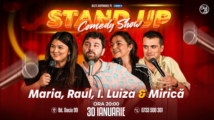 Stand up Comedy cu Maria Popovici, Raul Gheba, Ioana Luiza & Mirică la Club 99