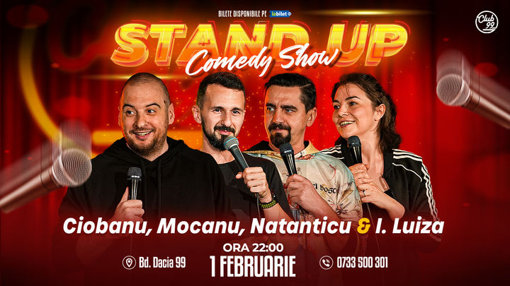 Stand up Comedy cu Andrei Ciobanu, Mocanu, Natanticu & Ioana Luiza la Club 99