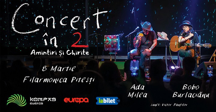 Pitesti: Concert in 2 - Amintiri si Chirite (Ada Milea si Burlacianu)