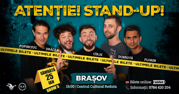 Brașov: Stand-up comedy cu Drăcea, Cîrje, Florin, Dobrotă și Popinciuc - 16:00