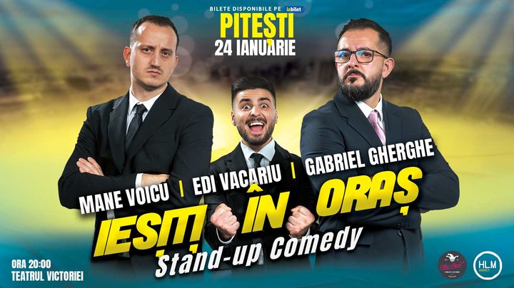 Pitesti: Stand Up Comedy Gabriel Gherghe, Mane Voicu și Edi Vacariu